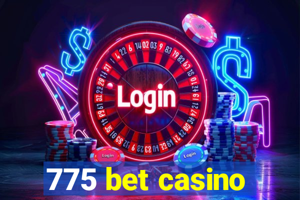 775 bet casino